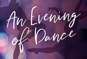 An Evening of Dance @ Wendy Joy Lindsey Theater
