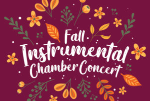 Fall Instrumental Chamber Concert @ Wendy Joy Lindsey Theater