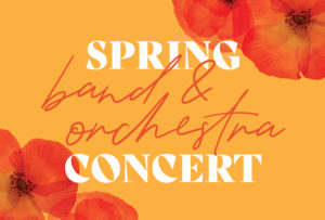 (RESCHEDULED) Spring Band & Orchestra Concert @ Wendy Joy Lindsey Theater