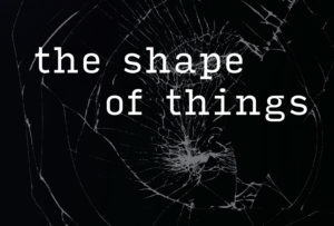 THE SHAPE OF THINGS @ Black Box Theater